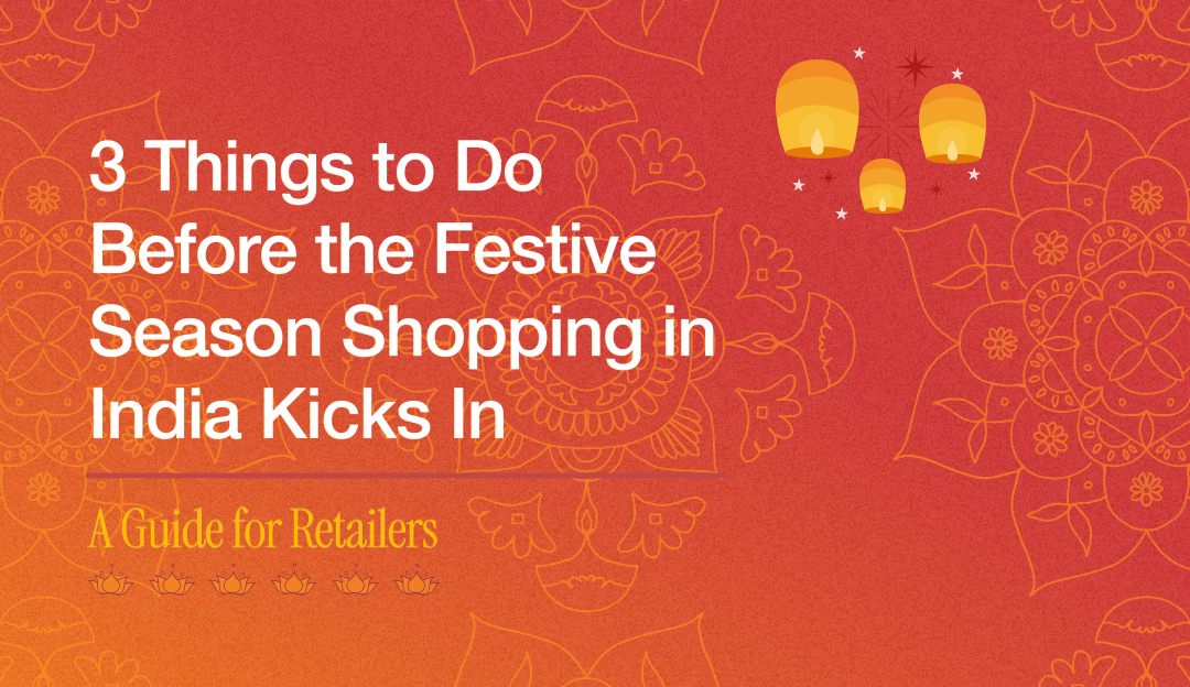 3 Things to Do Before the Festive Season Shopping in India Kicks In