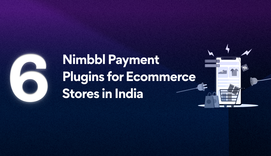 6 Nimbbl Payment Plugins for Ecommerce Stores in India