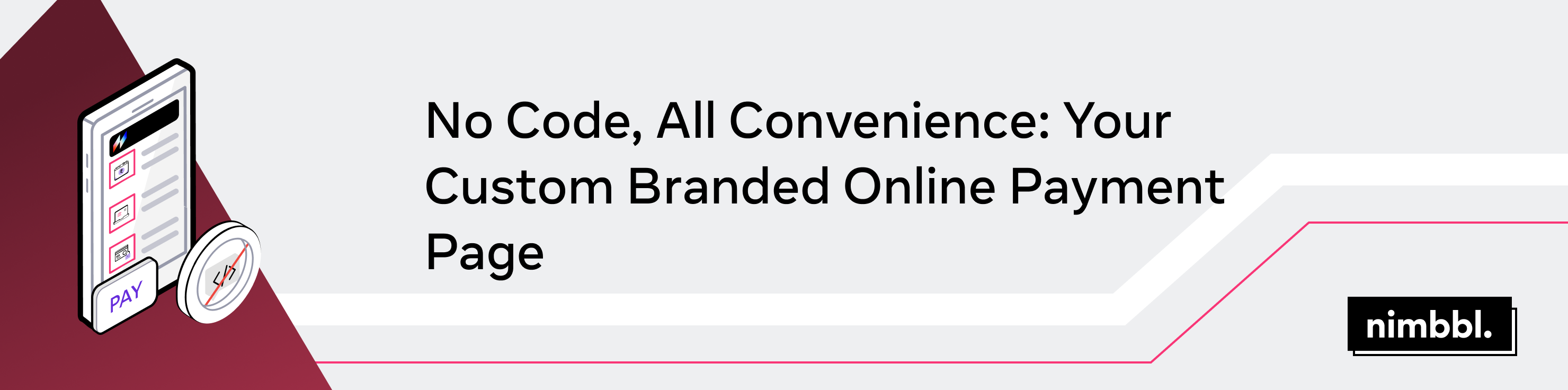 No Code, All Convenience: Your Custom Branded Online Payment Page