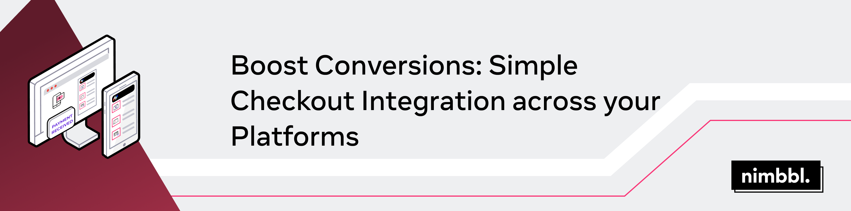 Boost Conversions: Simple Checkout Integration Across Your Platforms